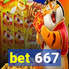 bet 667